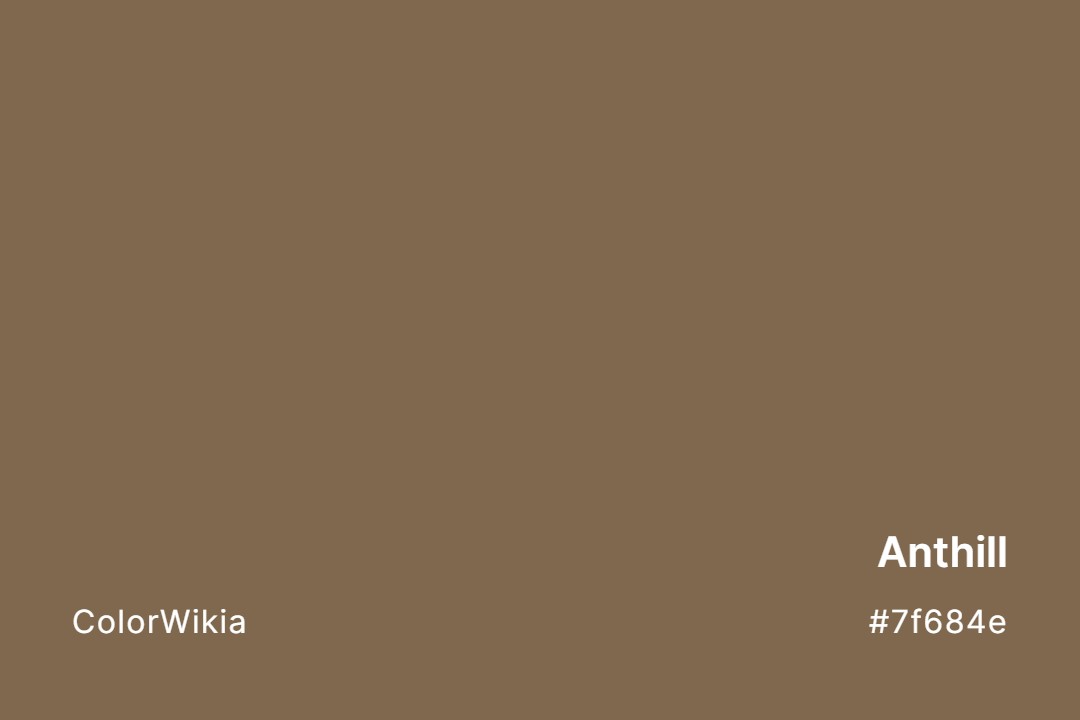 Anthill Color – #7f684e: Codes and Complete Breakdown