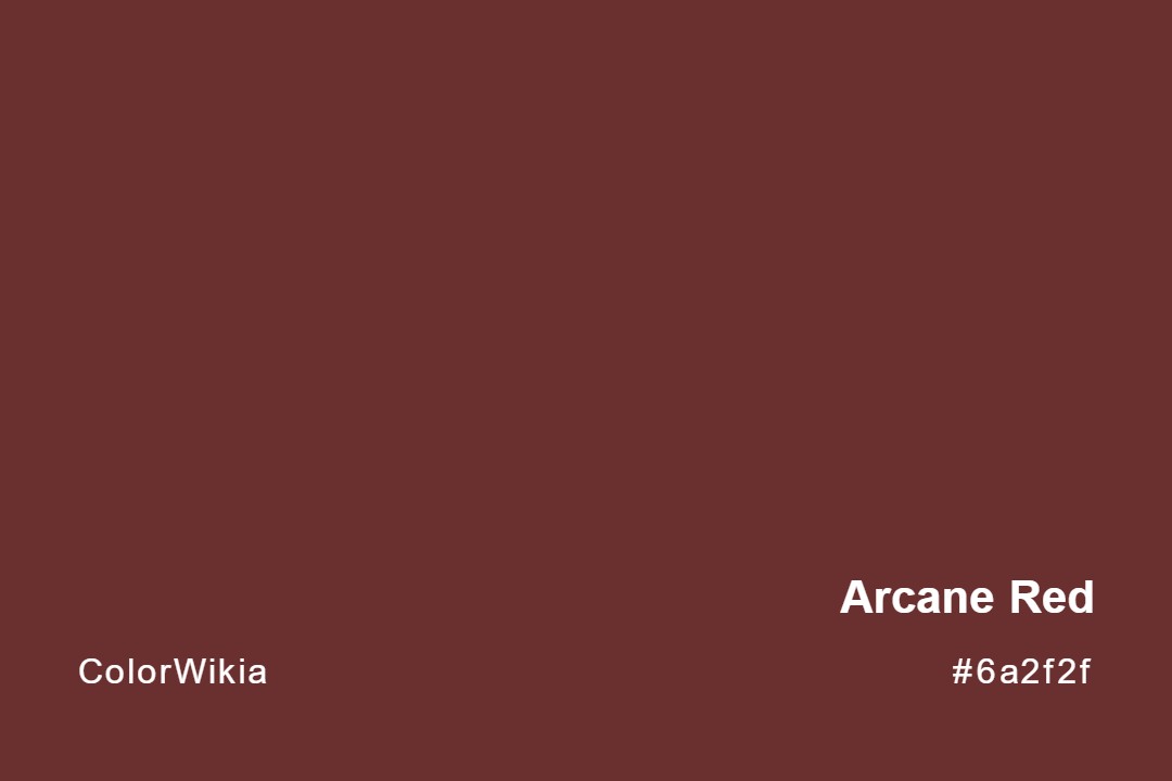Arcane Red Color – #6a2f2f: Codes and Complete Breakdown
