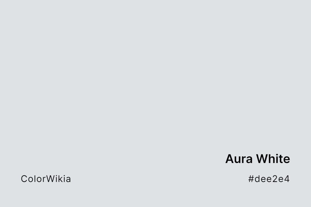 Aura White Color – #dee2e4: Codes and Complete Breakdown