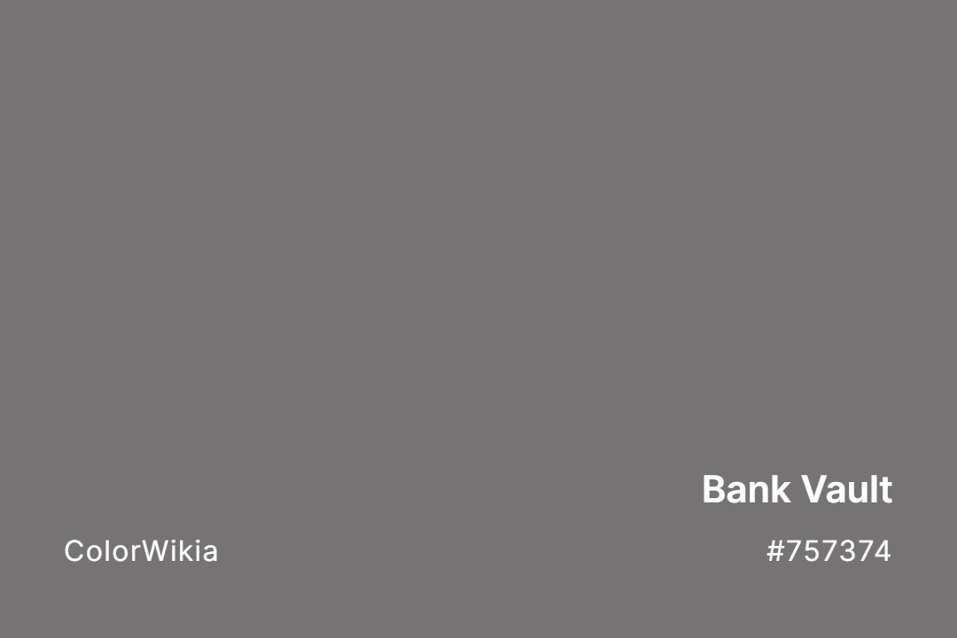 Bank Vault Color – #757374: Codes and Complete Breakdown
