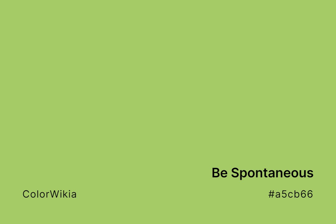 Be Spontaneous Color – #a5cb66: Codes and Complete Breakdown