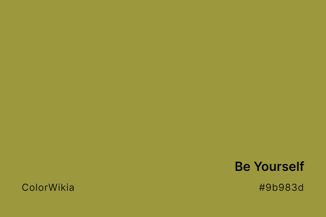 Be Yourself Color – #9b983d: Codes and Complete Breakdown