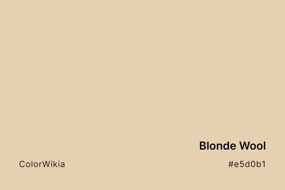 Blonde Wool Color – #e5d0b1: Codes and Complete Breakdown
