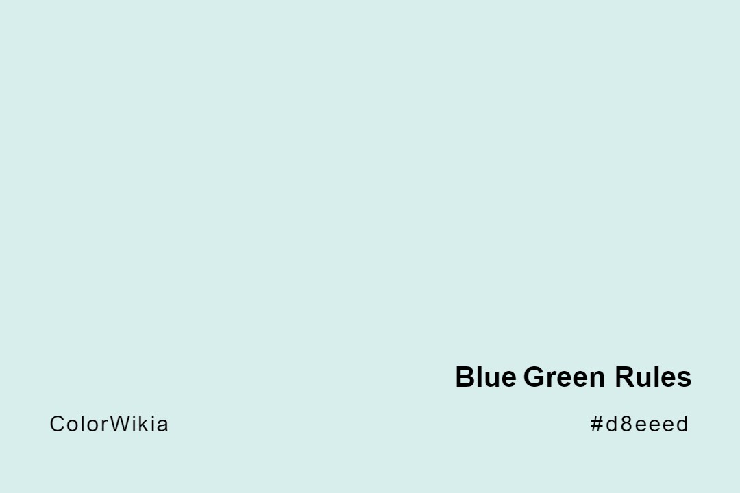 Blue Green Rules Color – #d8eeed: Codes and Complete Breakdown