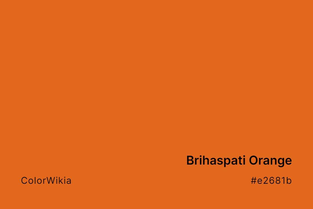 Brihaspati Orange Color – #e2681b: Codes and Complete Breakdown