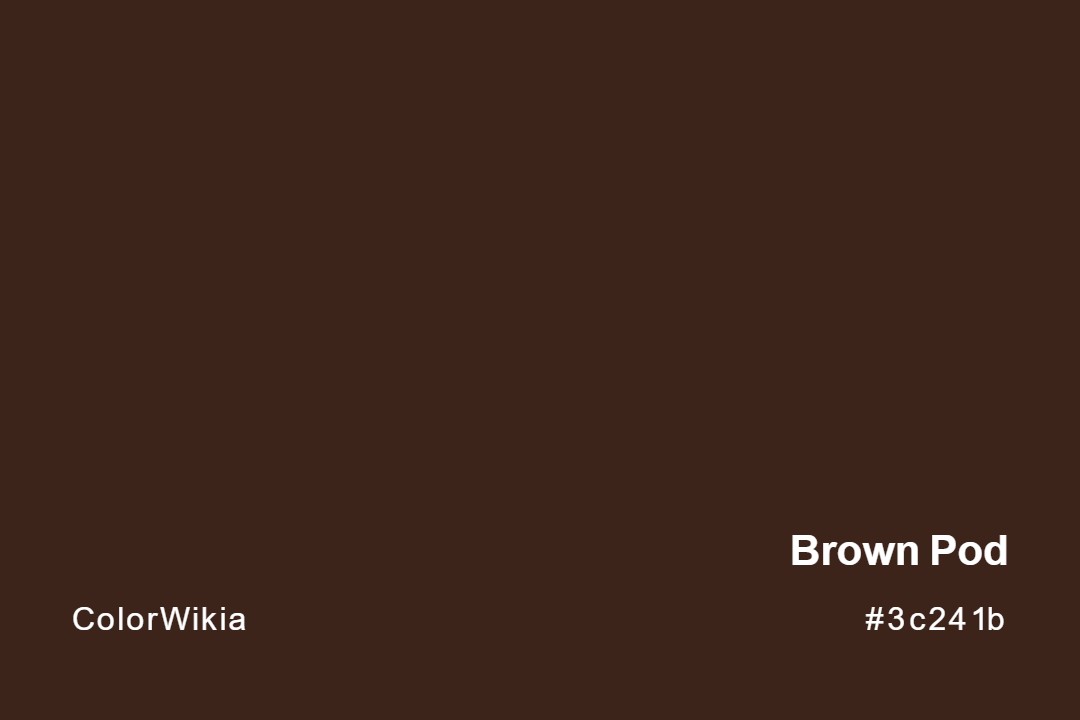brown pod color 3c241b
