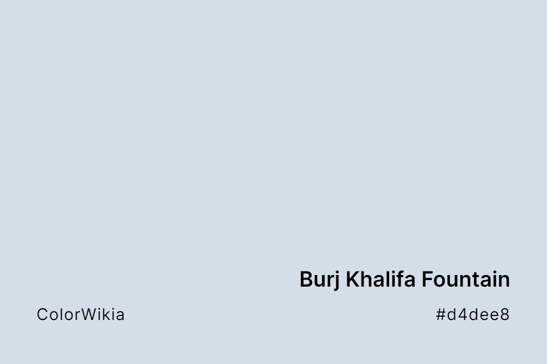Burj Khalifa Fountain Color – #d4dee8: Codes and Complete Breakdown