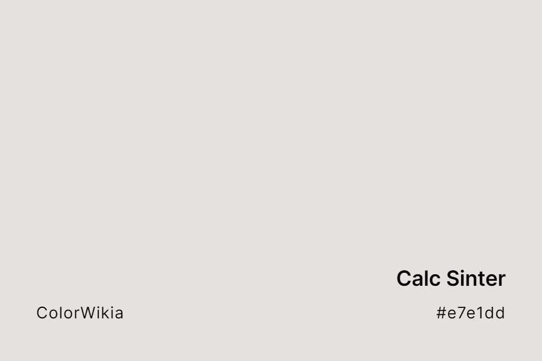 Calc Sinter Color – #e7e1dd: Codes and Complete Breakdown