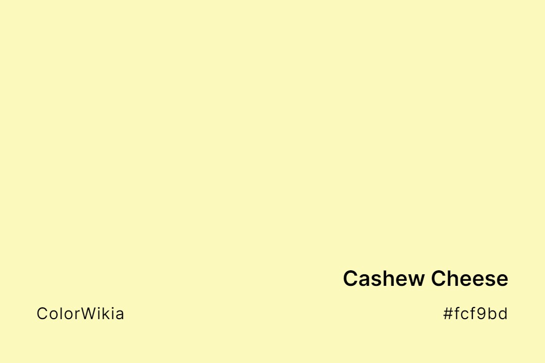 cashew cheese color fcf9bd