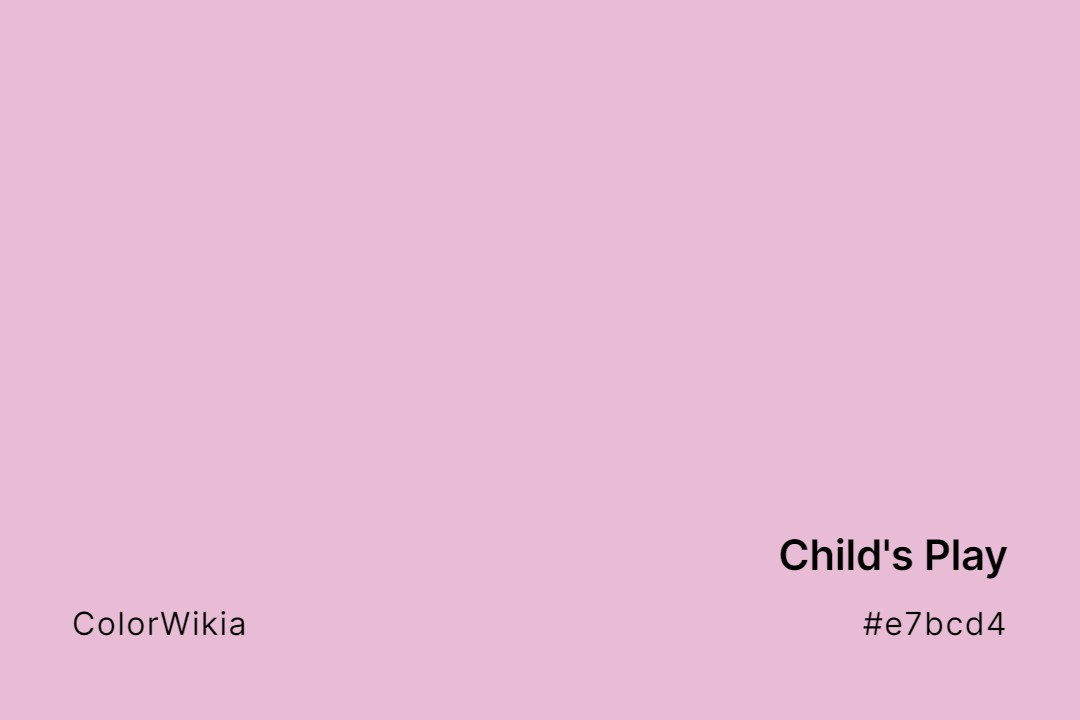 childs play color e7bcd4