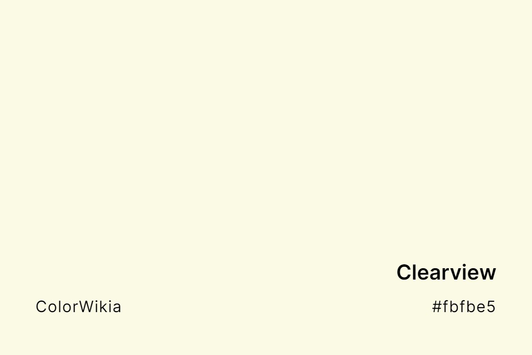 Clearview Color – #fbfbe5: Codes and Complete Breakdown