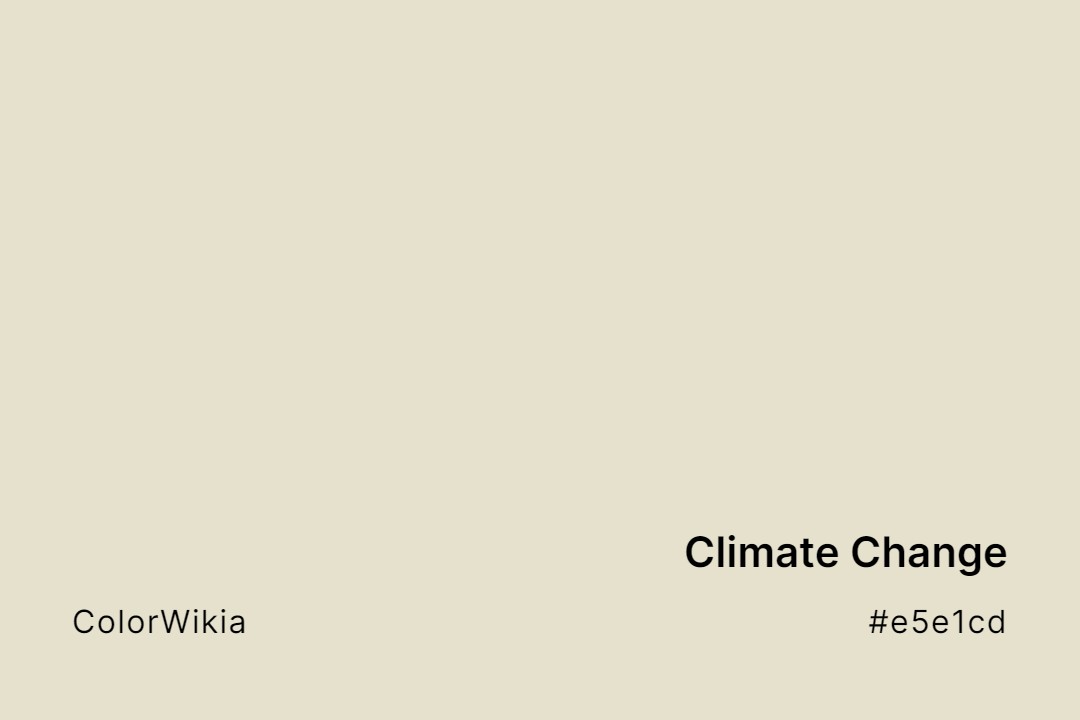 Climate Change Color – #e5e1cd: Codes and Complete Breakdown