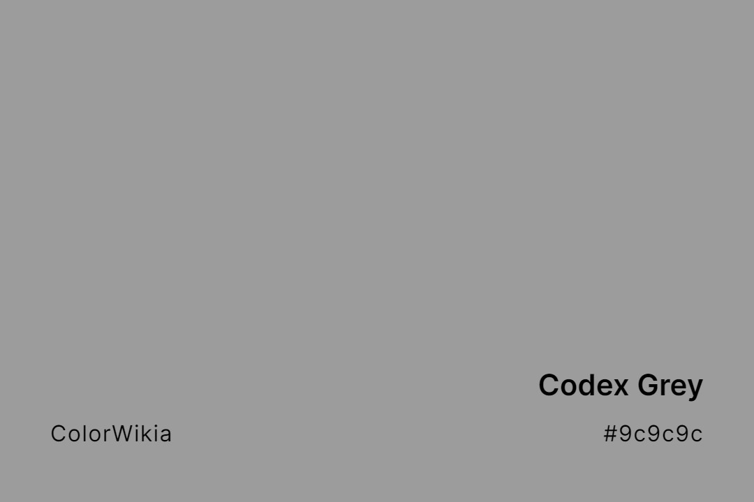 Codex Grey Color – #9c9c9c: Codes and Complete Breakdown