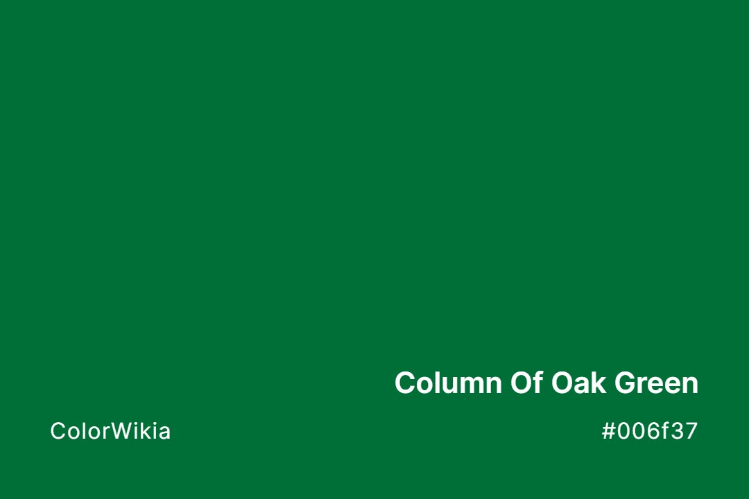 column of oak green color 006f37