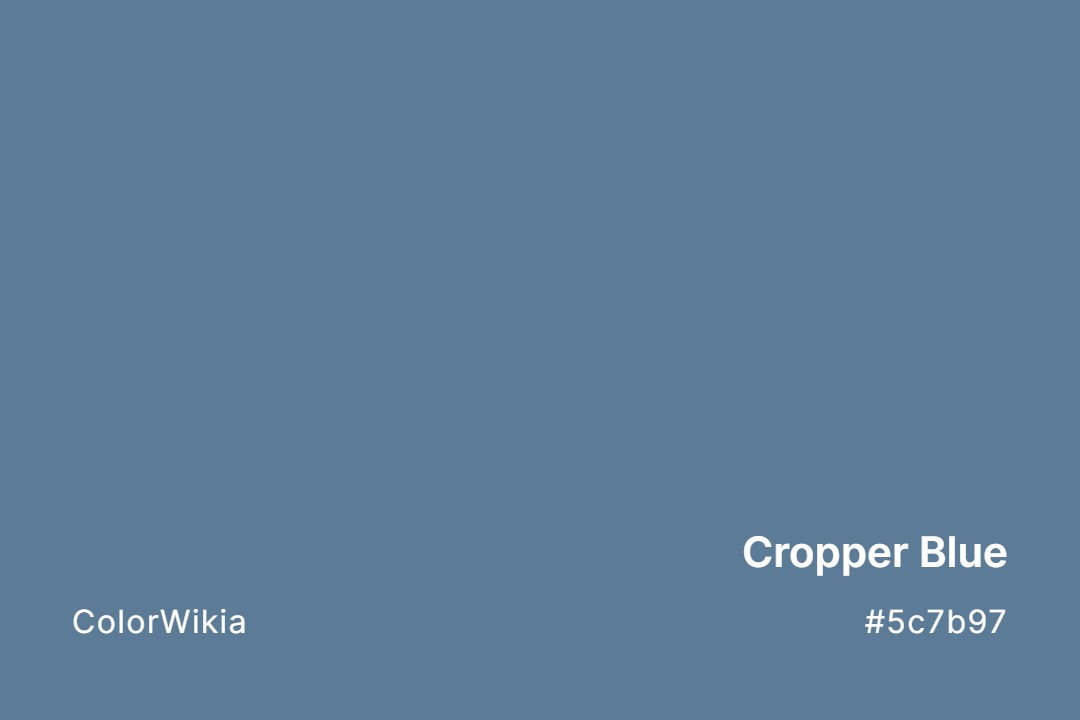 Cropper Blue Color – #5c7b97: Codes and Complete Breakdown