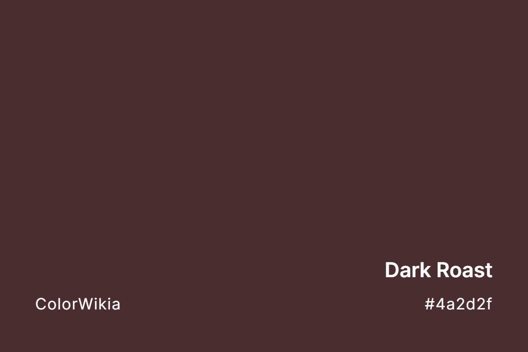 dark roast color 4a2d2f