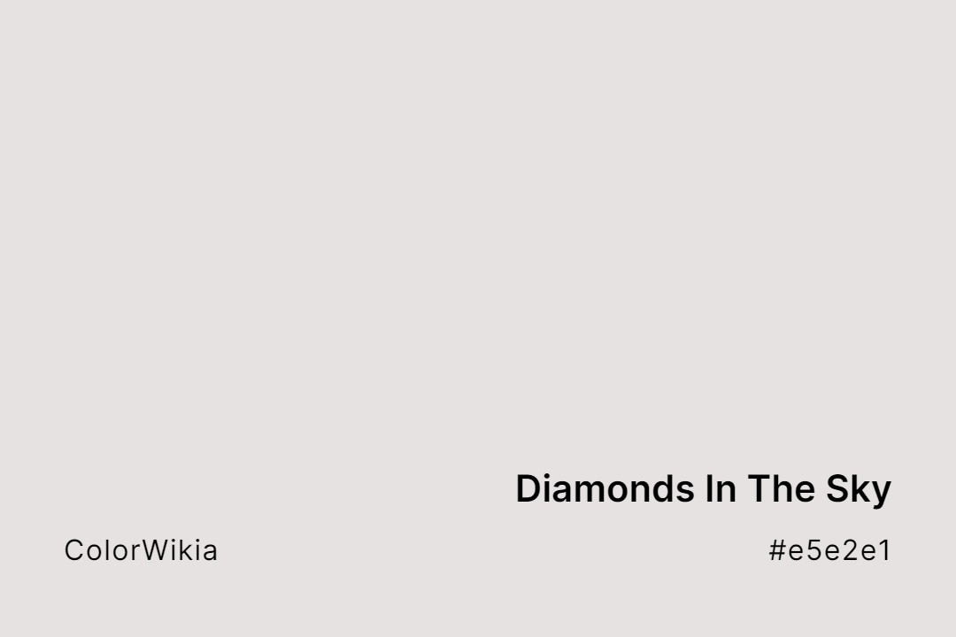 Diamonds In The Sky Color – #e5e2e1: Codes and Complete Breakdown