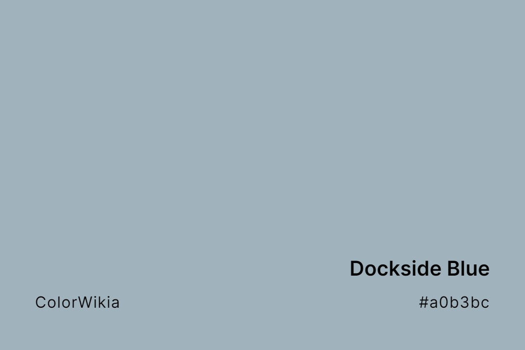 Dockside Blue Color – #a0b3bc: Codes and Complete Breakdown