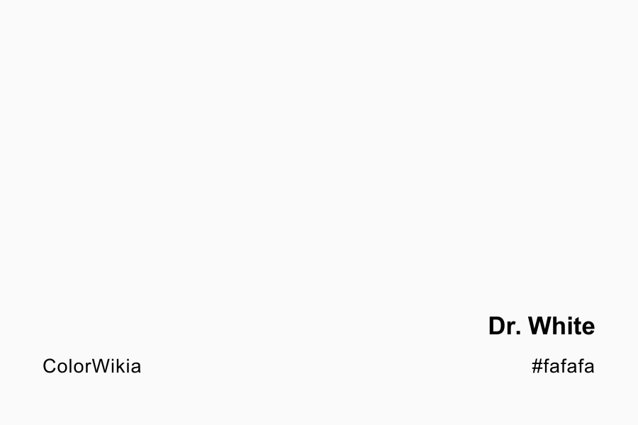 Dr. White Color – #fafafa: Codes and Complete Breakdown