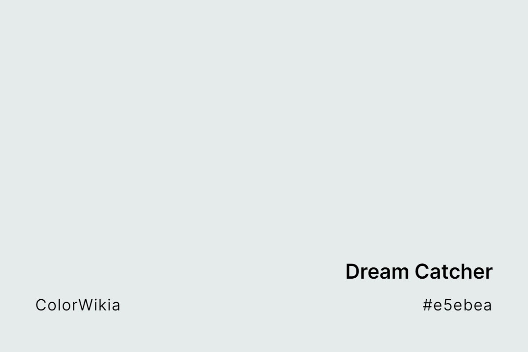 Dream Catcher Color – #e5ebea: Codes and Complete Breakdown