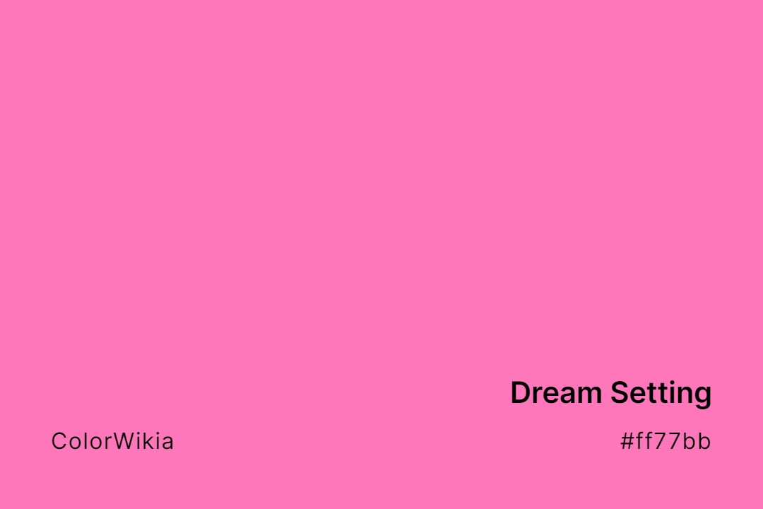 Dream Setting Color – #ff77bb: Codes and Complete Breakdown