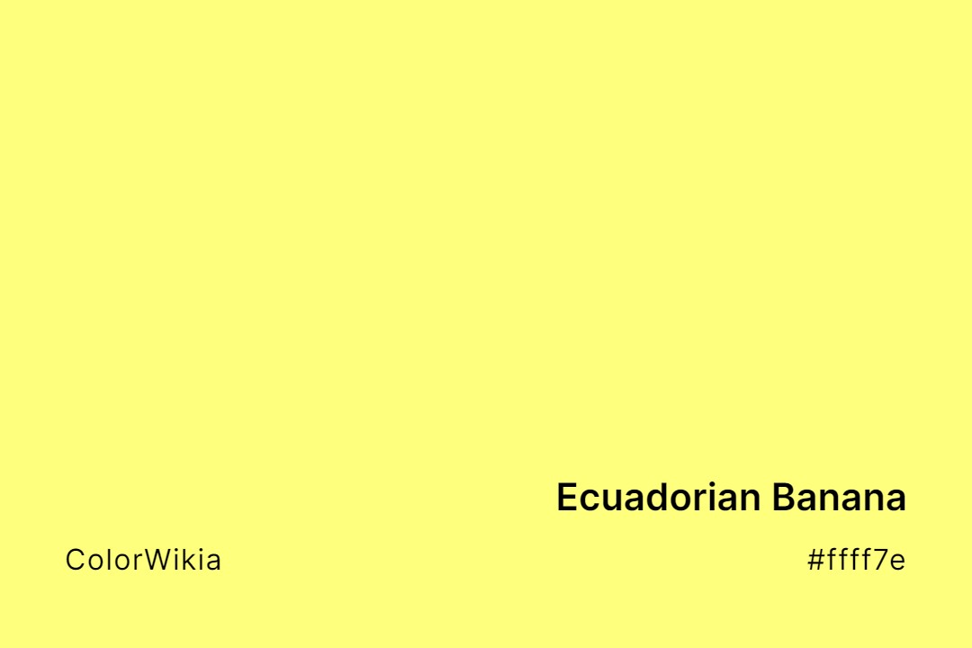 ecuadorian banana color ffff7e