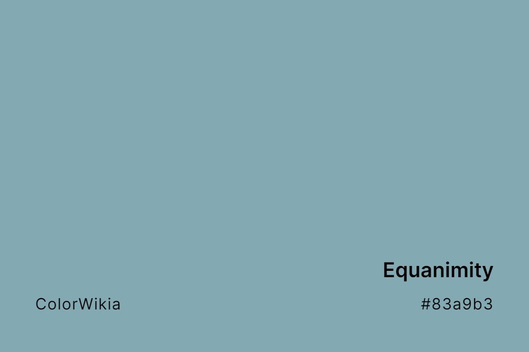 Equanimity Color – #83a9b3: Codes and Complete Breakdown