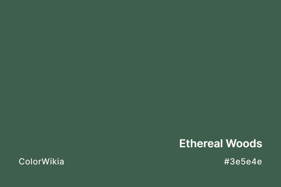 ethereal woods color 3e5e4e