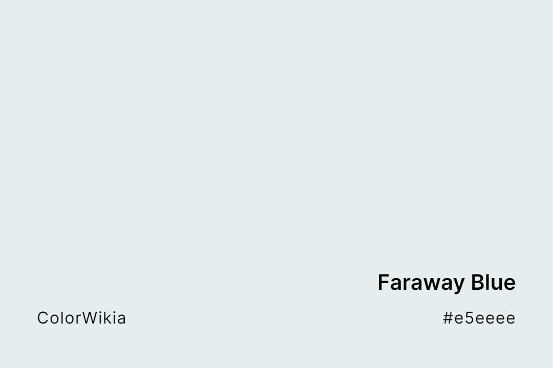 Faraway Blue Color – #e5eeee: Codes and Complete Breakdown