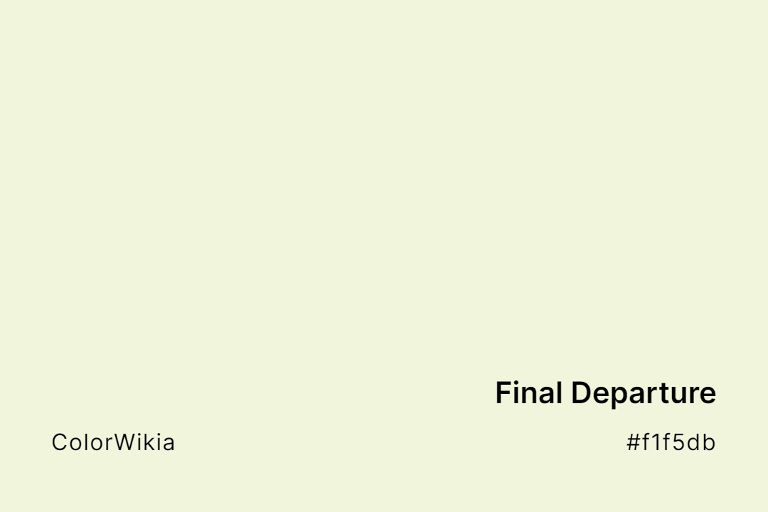 Final Departure Color – #f1f5db: Codes and Complete Breakdown