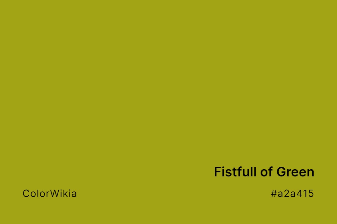 Fistfull of Green Color – #a2a415: Codes and Complete Breakdown