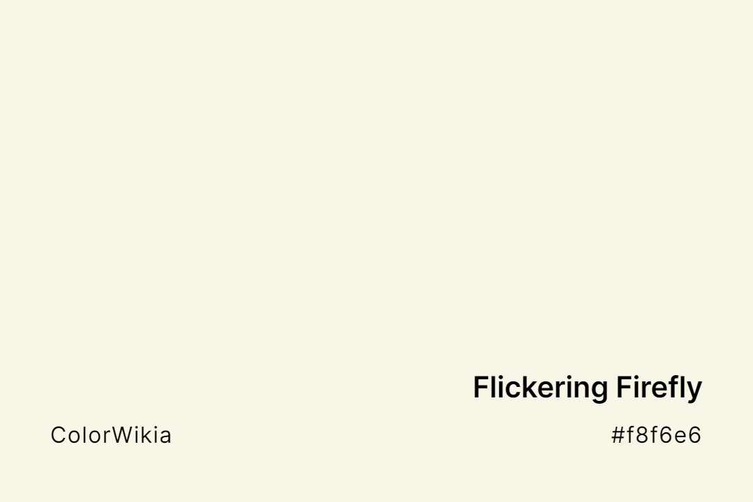 Flickering Firefly Color – #f8f6e6: Codes and Complete Breakdown