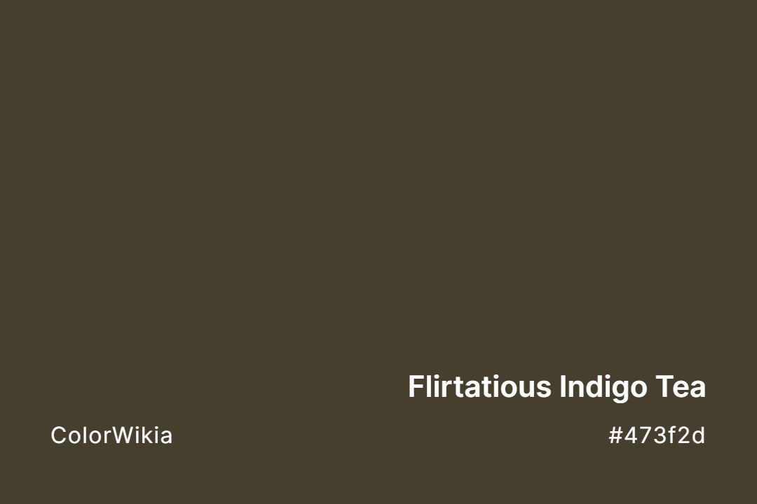 Flirtatious Indigo Tea Color – #473f2d: Codes and Complete Breakdown