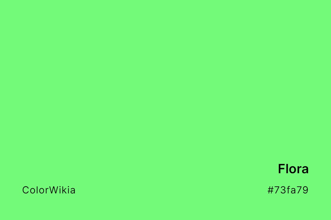 flora color 73fa79