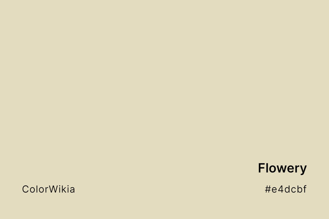 Flowery Color – #e4dcbf: Codes and Complete Breakdown