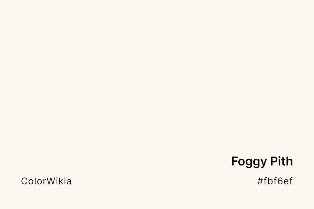 foggy pith color fbf6ef
