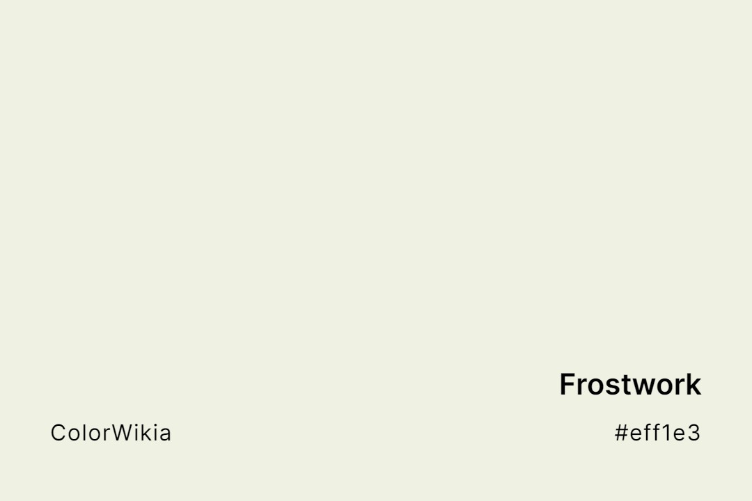 Frostwork Color – #eff1e3: Codes and Complete Breakdown