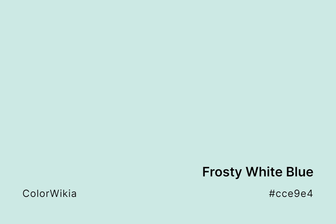 Frosty White Blue Color – #cce9e4: Codes and Complete Breakdown