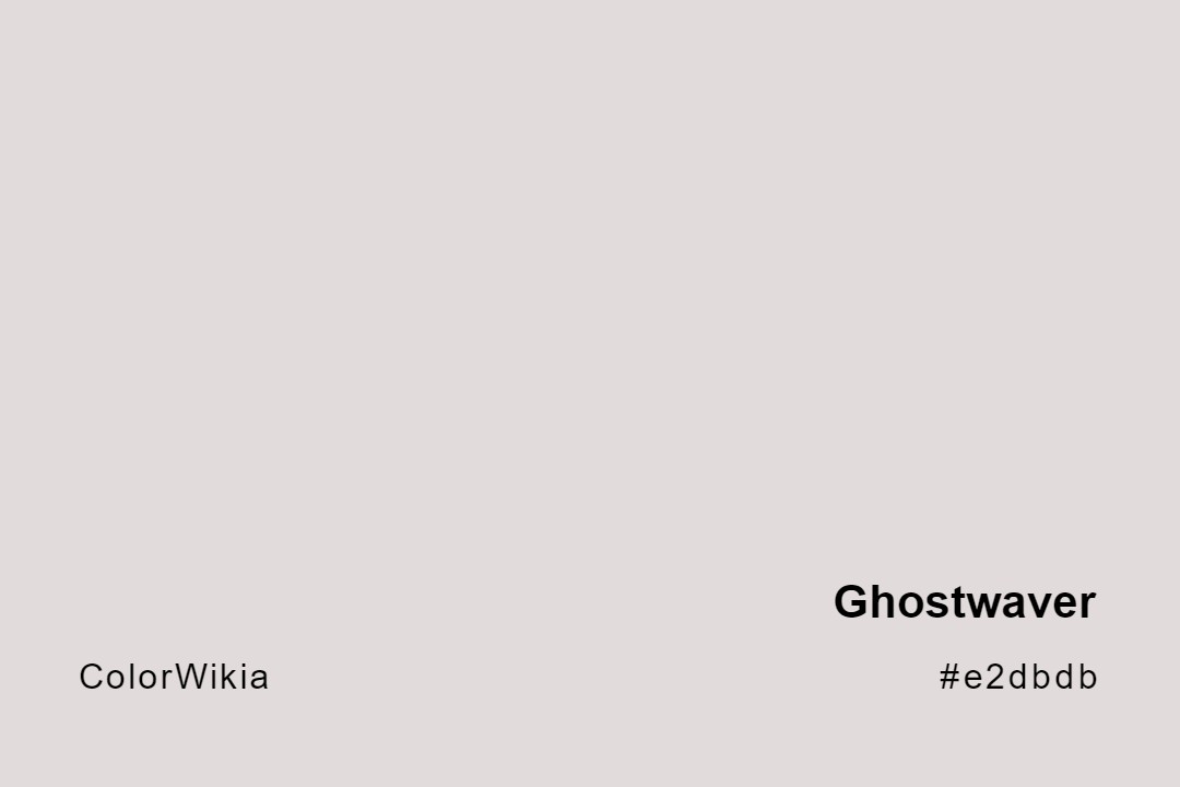 Ghostwaver Color – #e2dbdb: Codes and Complete Breakdown