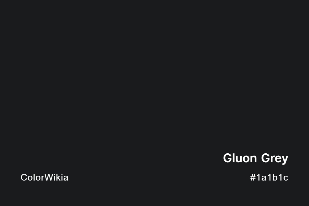 Gluon Grey Color – #1a1b1c: Codes and Complete Breakdown