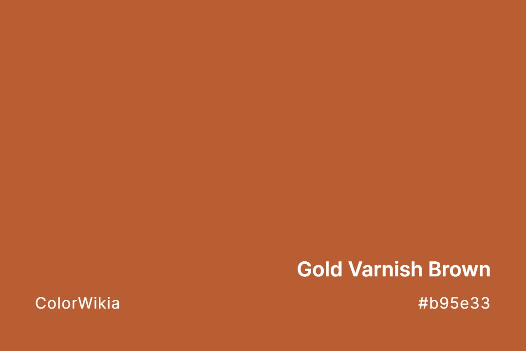 gold varnish brown color b95e33