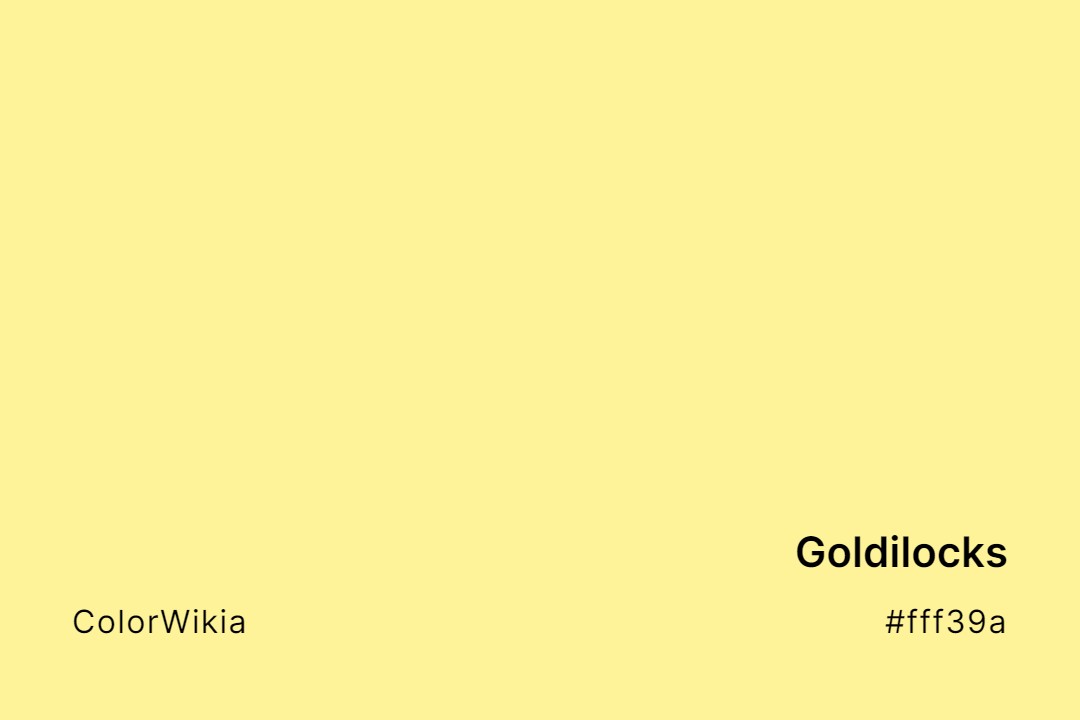 Goldilocks Color – #fff39a: Codes and Complete Breakdown