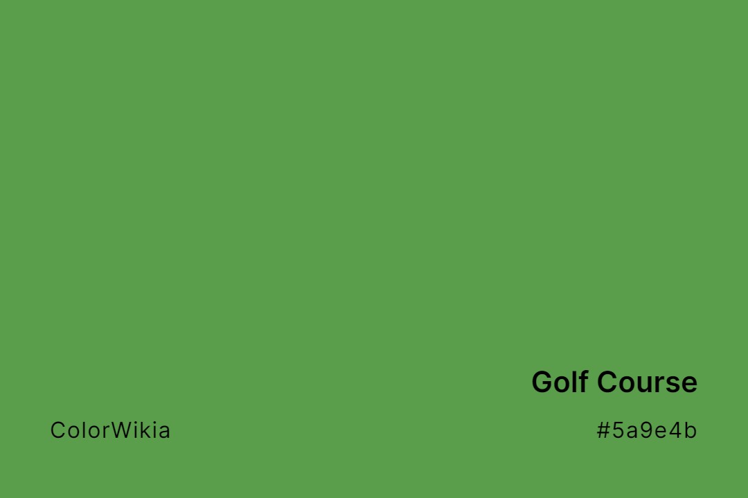 Golf Course Color – #5a9e4b: Codes and Complete Breakdown