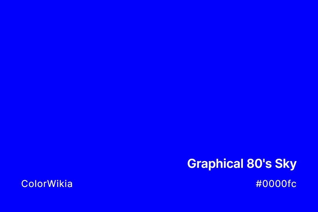 Graphical 80’s Sky Color – #0000fc: Codes and Complete Breakdown