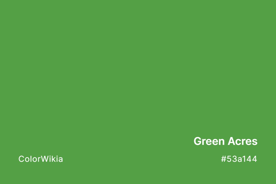 Green Acres Color – #53a144: Codes and Complete Breakdown