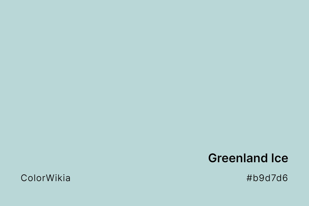 Greenland Ice Color – #b9d7d6: Codes and Complete Breakdown