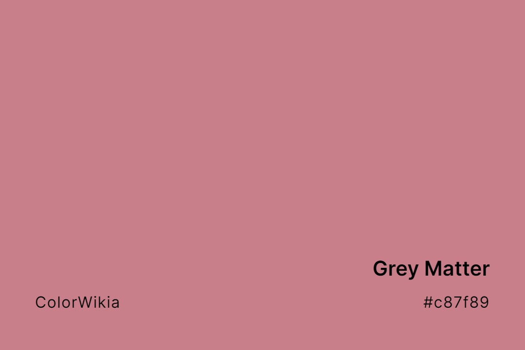 grey matter color c87f89
