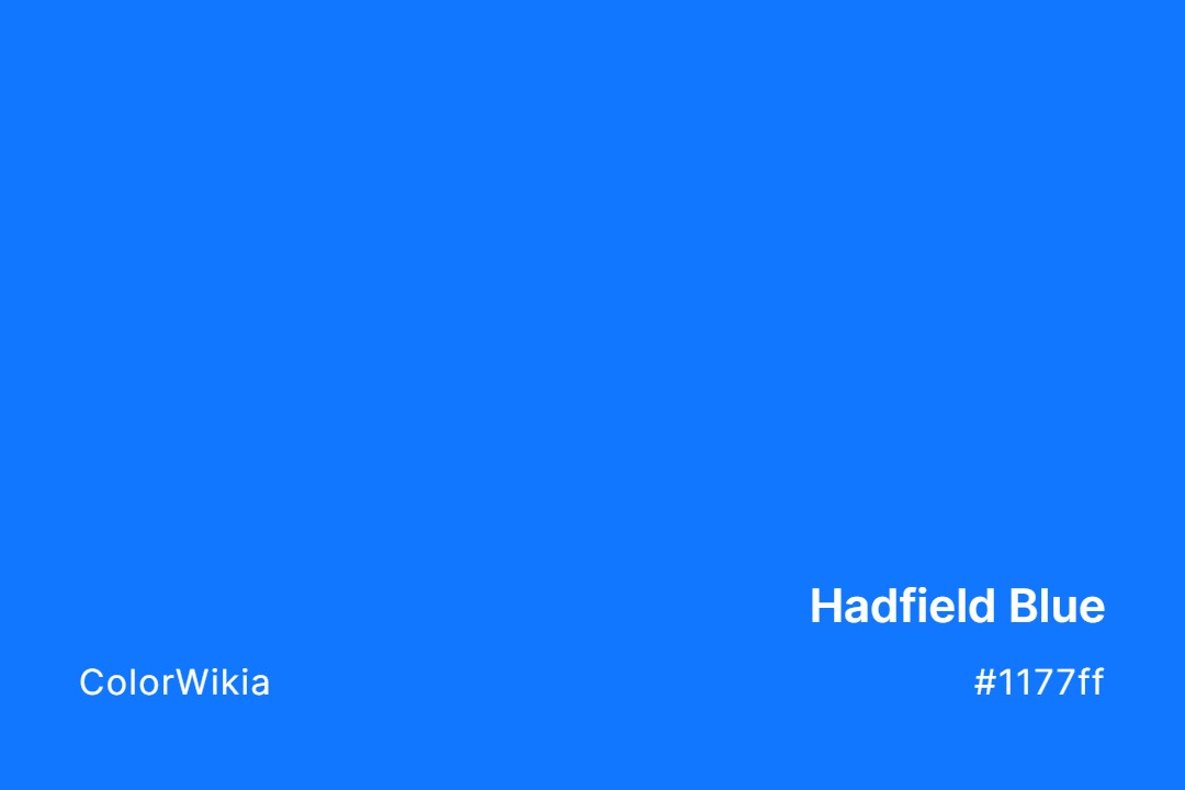 Hadfield Blue Color – #1177ff: Codes and Complete Breakdown