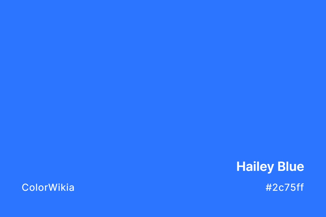 Hailey Blue Color – #2c75ff: Codes and Complete Breakdown
