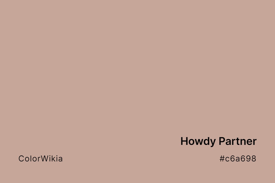 Howdy Partner Color – #c6a698: Codes and Complete Breakdown